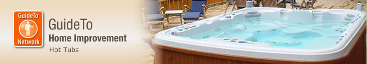 Guide To Home Improvement - Hot Tubs