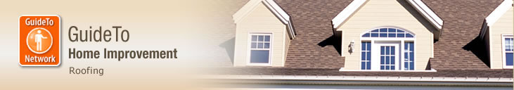 Guide To Home Improvement - Roofing Guide To Home Improvement - Roofing