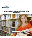 Top Ten Benefits of VoIP for the Education Sector